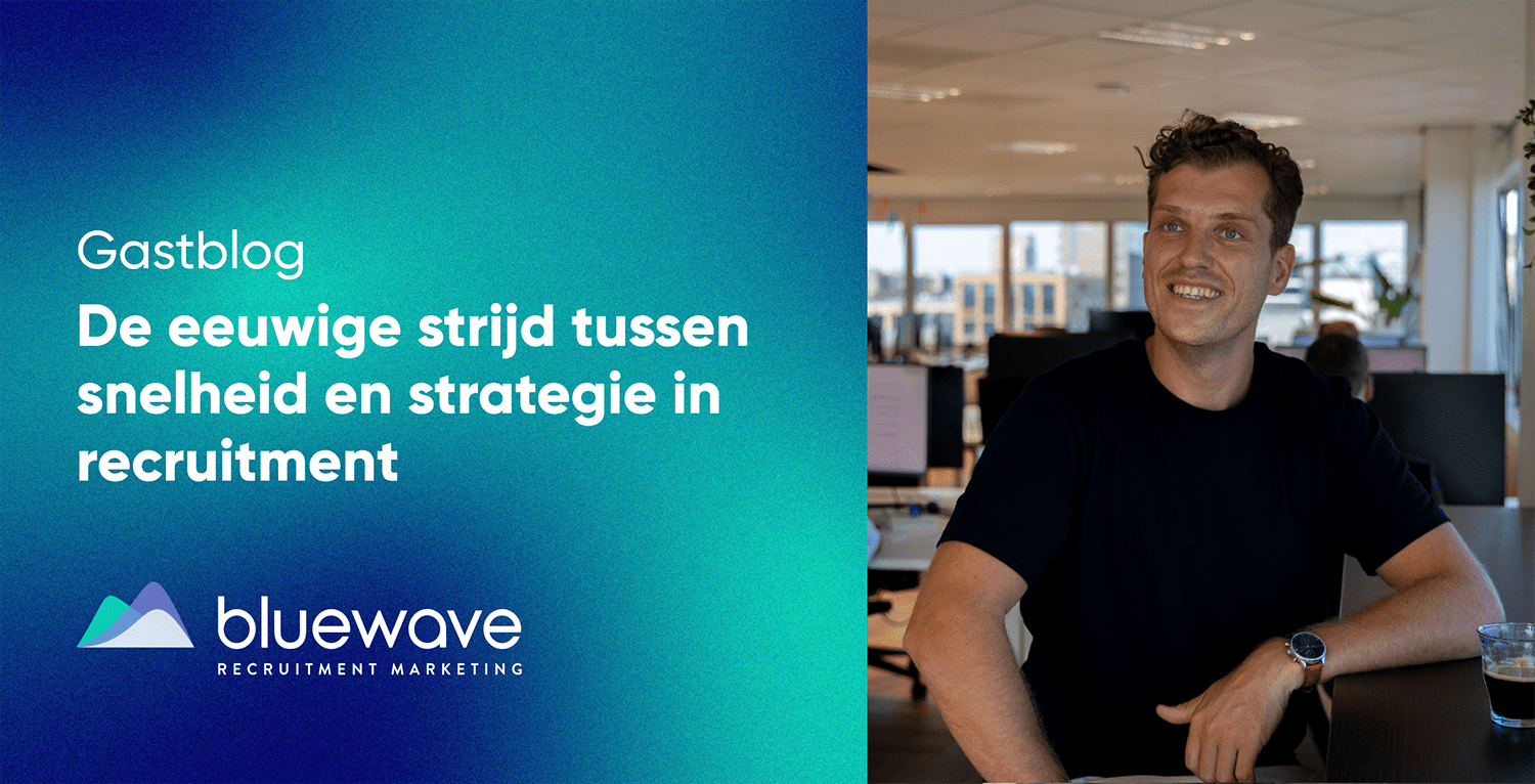 Gastblog John Olsthoorn - De eeuwige strijd tussen snelheid en strategie in recruitment