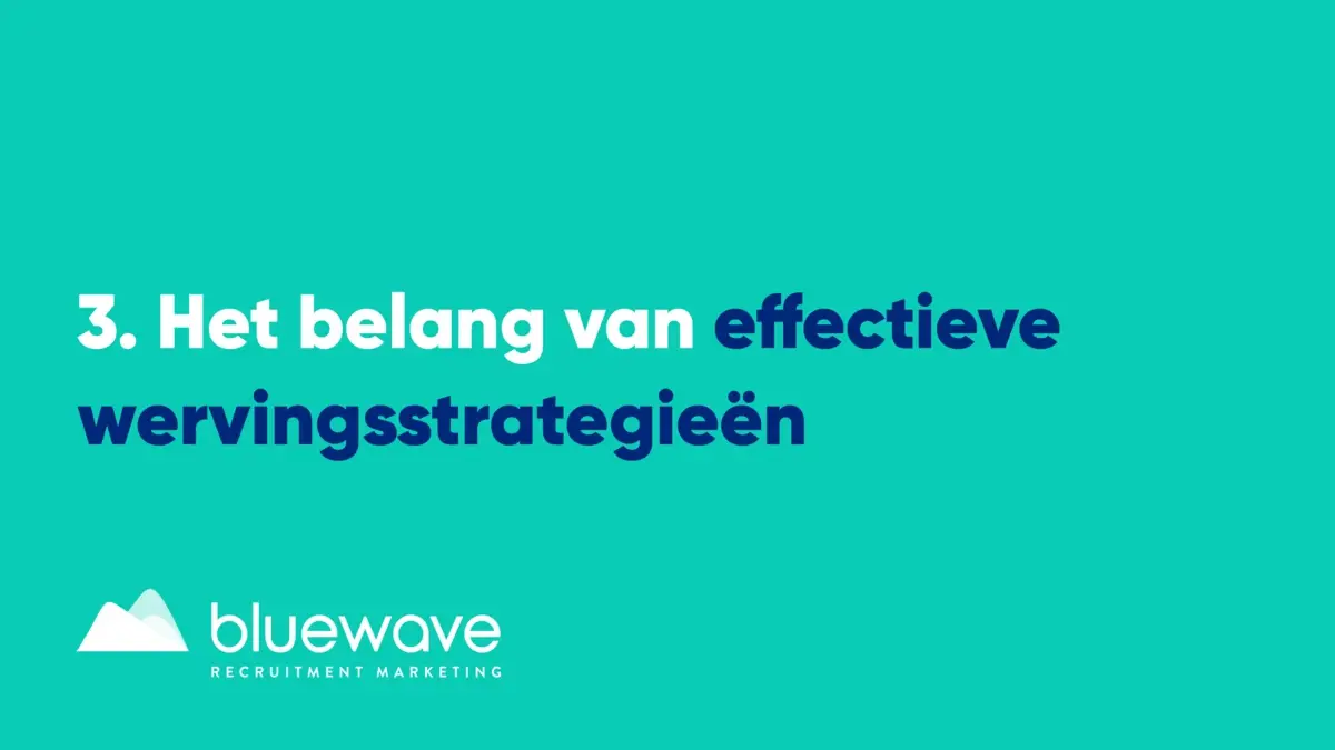 het belang van effectieve wervingsstrategieen
