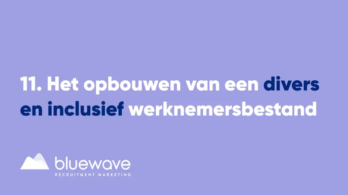 het opbouwen van een divers en inclusief werknemersbestand